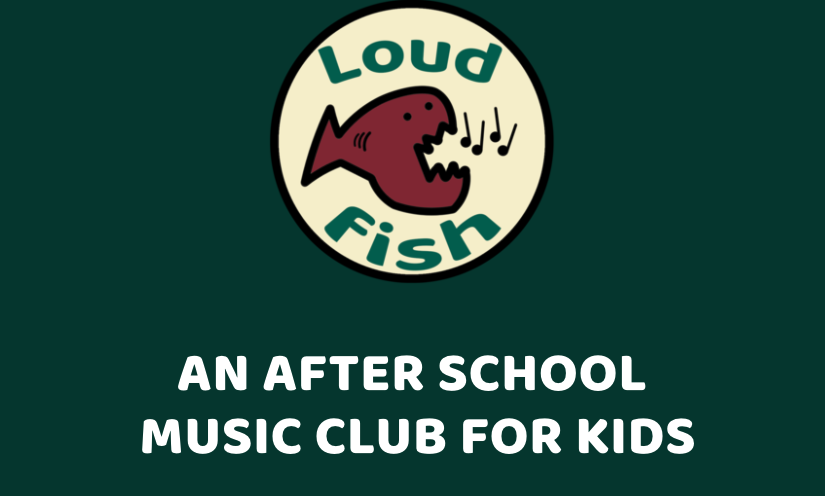 Loud Fish After School Music Club
